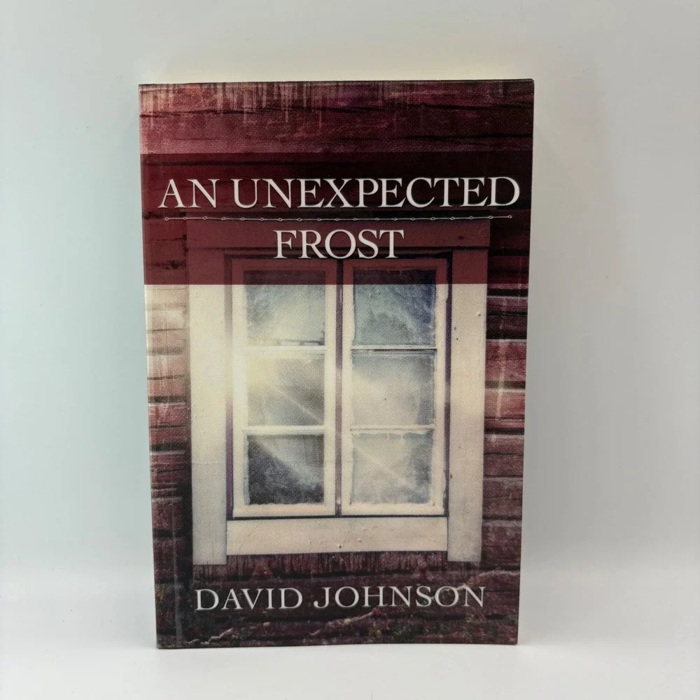 An Unexpected Frost David Johnson Tucker's Way Book‎ 2 Paperback 9781477827055